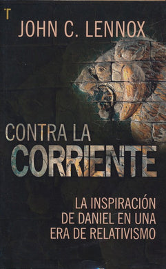 Contra la corriente | John Lennox | Editorial Patmos