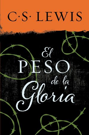 El peso de la Gloria | C.S. Lewis | Editorial Harper Collins