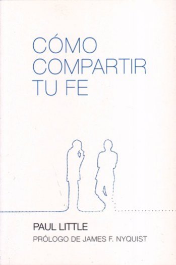 Cómo compartir tu fe | Paul Little | Publicaciones Andamio