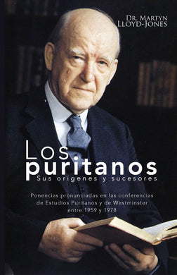 Los puritanos | Martyn Lloyd Jones | Estandarte de la Verdad 
