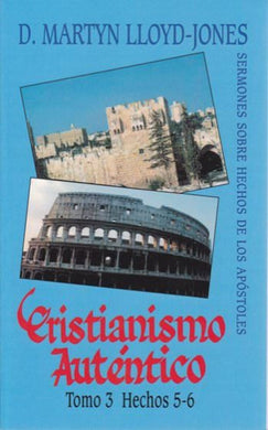 Cristianismo auténtico 3 | Martyn Lloyd-Jones | Estandarte de la Verdad