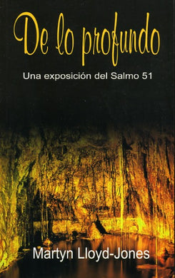 De lo profundo | Martyn Lloyd-Jones | Editorial Peregrino
