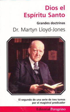 Dios el Espíritu Santo | Martyn Lloyd-Jones | Editorial Peregrino