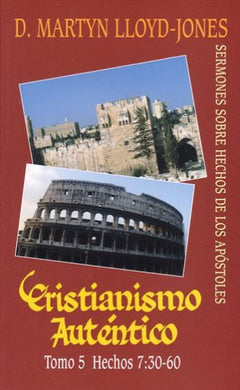 Cristianismo auténtico 5 | Martyn Lloyd-Jones | Estandarte de la Verdad