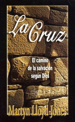 La cruz | Martyn Lloyd Jones | Editorial Peregrino 
