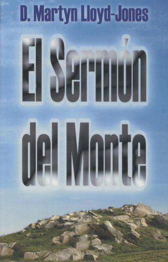El sermón del monte | Martyn Lloyd-Jones | Estandarte de la verdad 