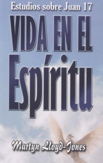 Vida en el Espíritu | Martyn Lloyd Jones | Editorial Peregrino 