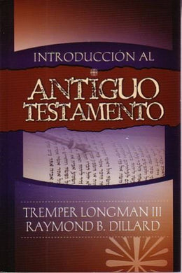 Introducción al Antiguo Testamento | A.T. Tremper Longman III | Libros Desafío