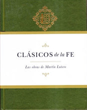 Load image into Gallery viewer, Clasicos de la Fe - Lutero | Martín Lutero| B&amp;H Español
