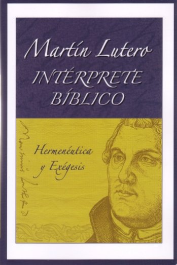 Martín Lutero Intérprete Biblico | Martín Lutero | Concordia