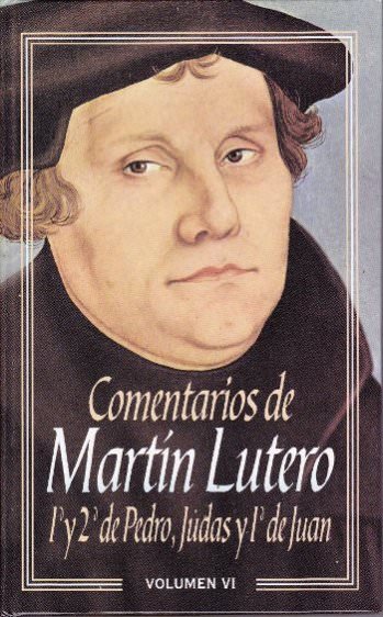 Comentarios de Martín Lutero  | Martín Lutero | Editorial Clie