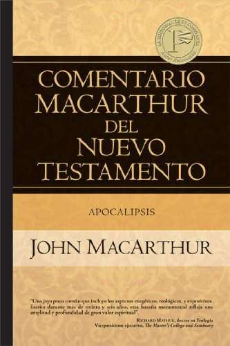 Comentario MacArthur del NT - Apocalipsis | John MacArthur | Editorial Portavoz