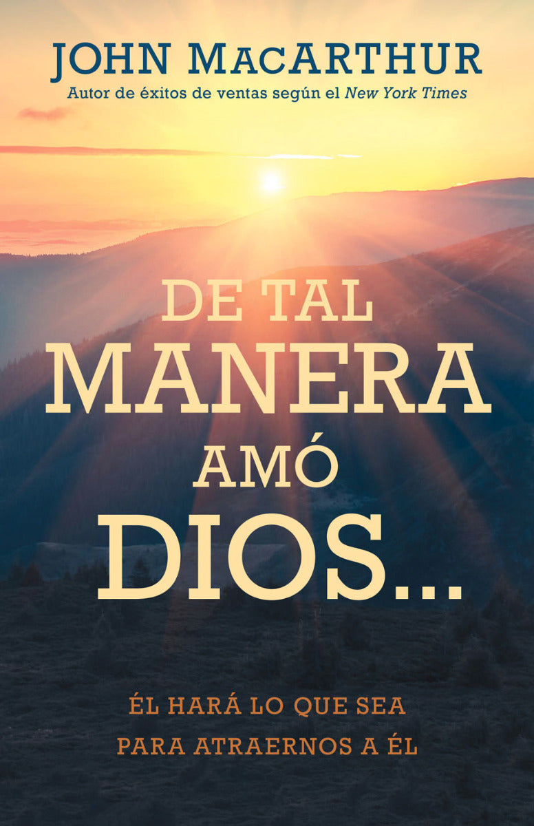 De tal amanera amó Dios | John MacArthur | Editorial Portavoz
