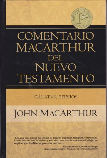 Comentario MacArthur del Nuevo Testamento Gálatas - Efesios