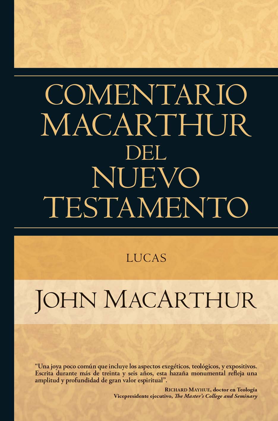 Comentario MacArthur del Nuevo Testamento - Lucas | John MacArthur | Editorial Portavoz 
