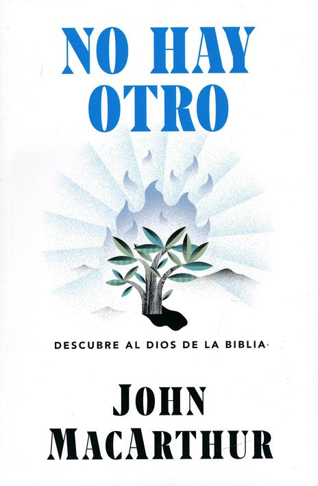 No hay Otro | John MacArthur | Editorial Mundo Hispano