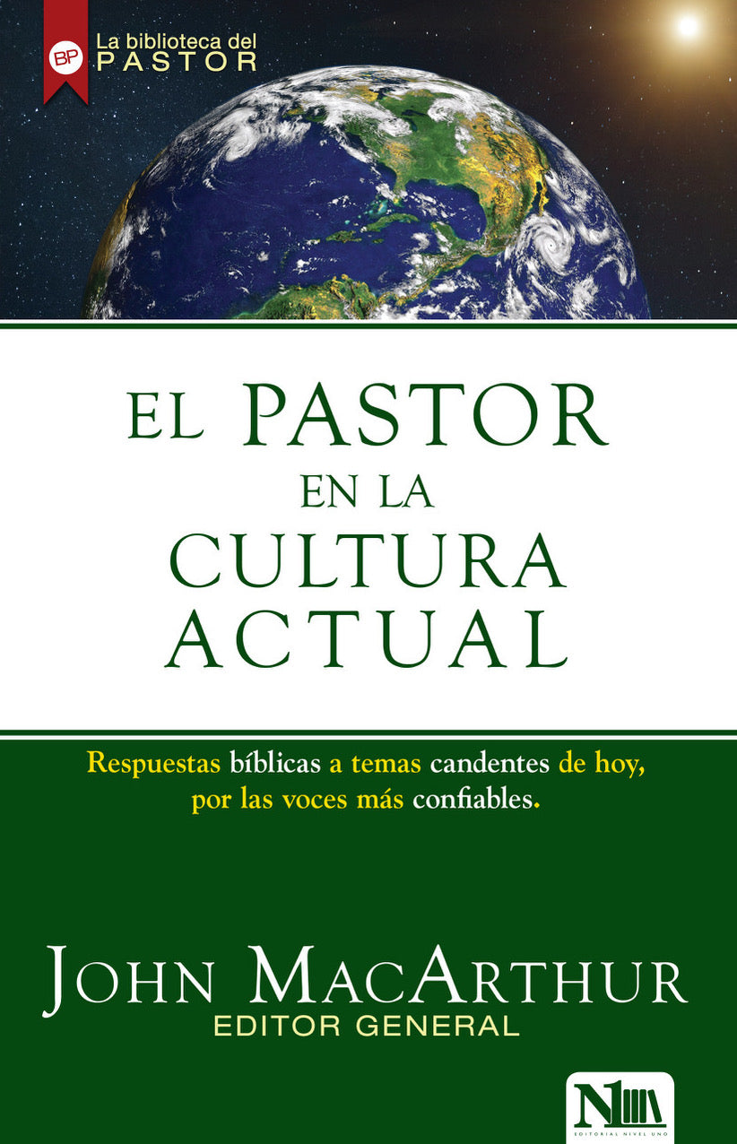 El Pastor en la cultura actual | John MacArhur | Editorial Nivel Uno 
