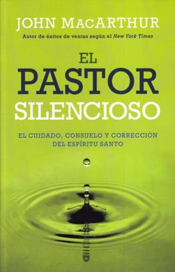 El pastor silencioso | John MacArthur | Editorial Portavoz