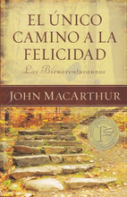 Load image into Gallery viewer, El único camino a la felicidad | John MacArthur | Editorial Portavoz
