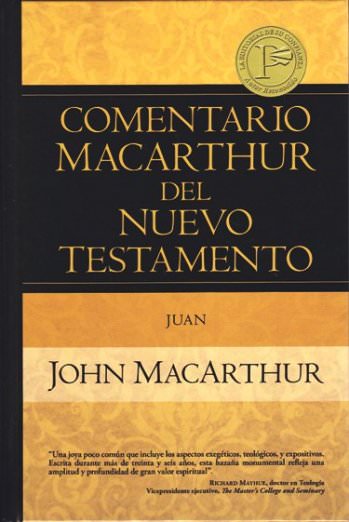 Comentario MacArthur del NT - Juan | John MacArthur | Editorial Portavoz
