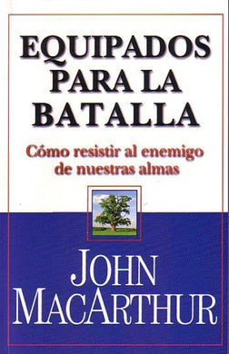 Equipados para la batalla | John MacArthur | Mundo Hispano 