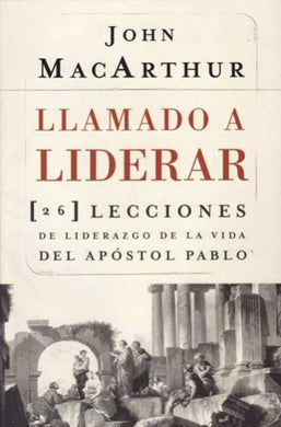 Llamado a liderar | John MacArthur | Editorial Grupo Nelson