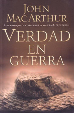 Verdad en Guerra | John MacArthur | Grupo Nelson 