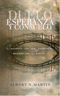 Duelo, esperanza y consuelo | Albert Martin | Publicaciones Aquila