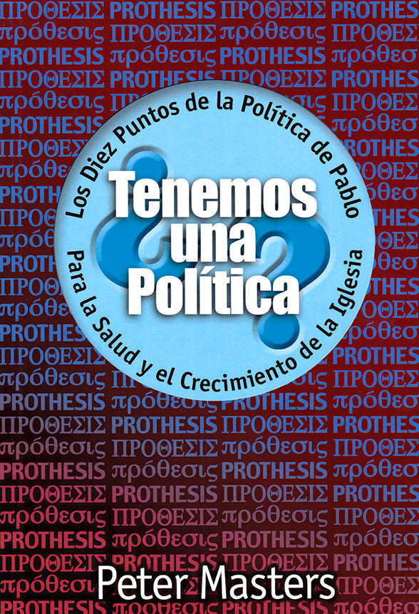 Tenemos una política | Peter Masters | Editorial Wakeman