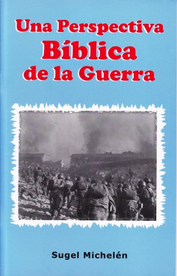 Una perspectiva bíblica de la guerra | Sugel Michelen | Editorial Eternidad 