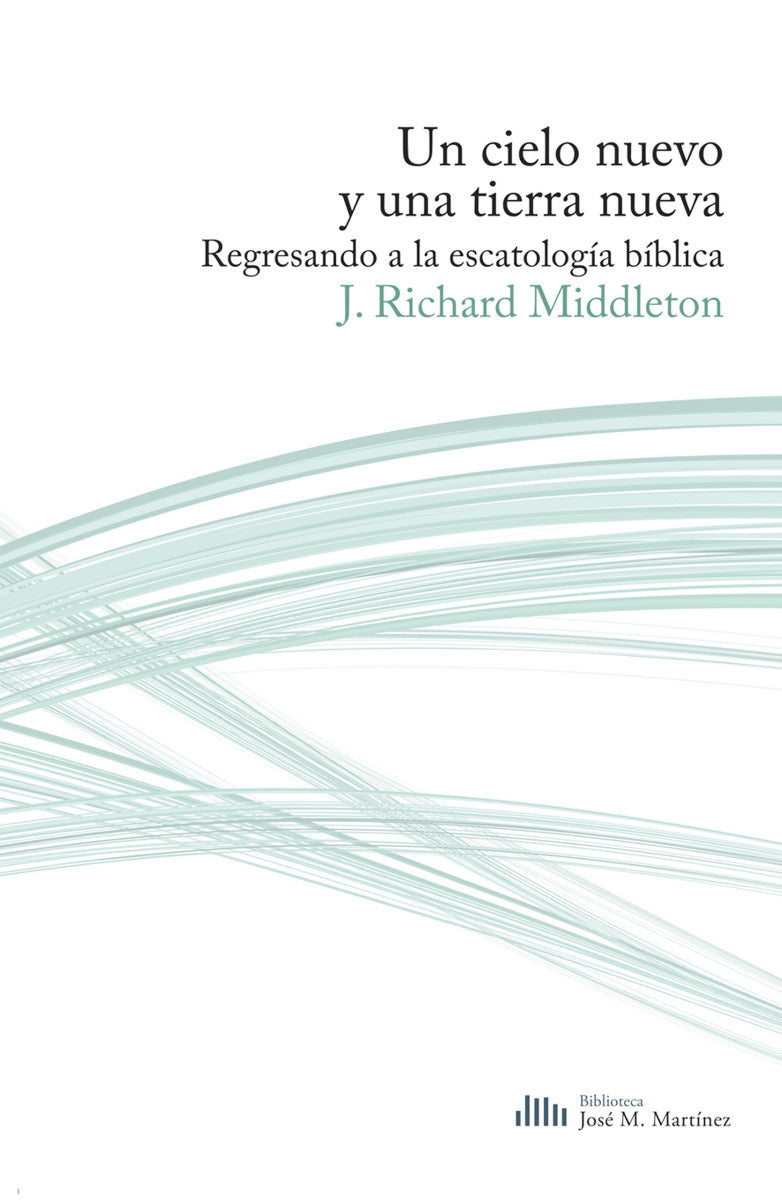 Un cielo nuevo y una tierra nueva | Richard Middleton | Publicaciones Andamio