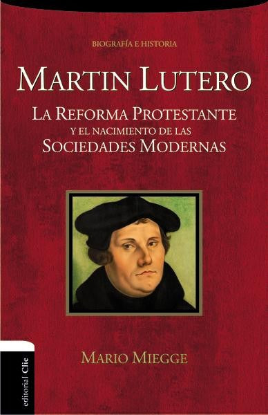 Martín Lutero | Mario Miegge | Editorial Clie 