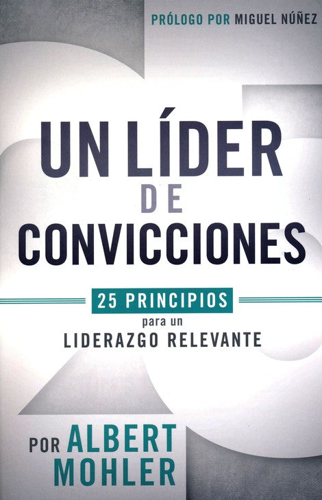 Un líder de convicciones | Albert Mohler | B&H Español 