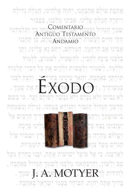 Comentario Antiguo Testamento Éxodo | J.A. Motyer | Publicaciones Andamio 