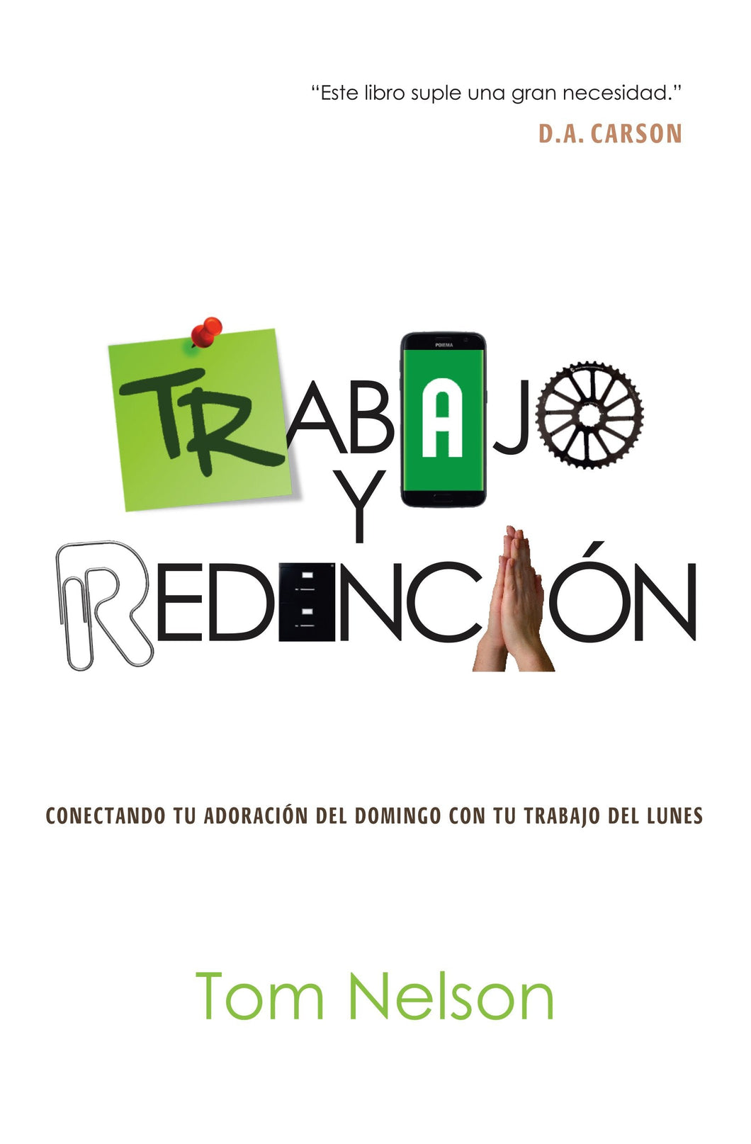Trabajo y Redención  | Tom Nelson | Publicaciones Poiema | PalabraInspirada.com