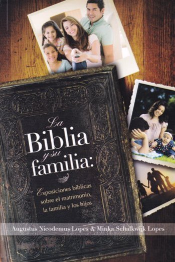 La Biblia y su familia | Augustus Nicodemus Lopes | Libros Desafío 