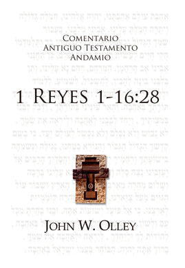 Comentario Antiguo Testamento: 1 Reyes 1 - 16:28 | John Olley | Publicaciones Andamio