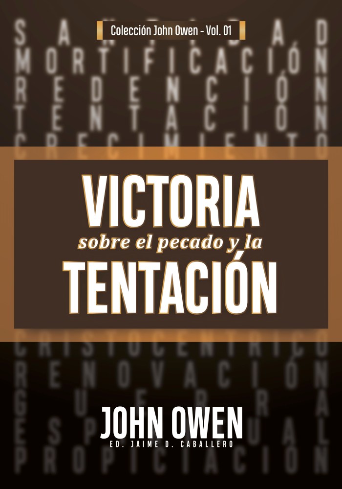  Victoria sobre el pecado y la tentación | John Owen | Teología para vivir