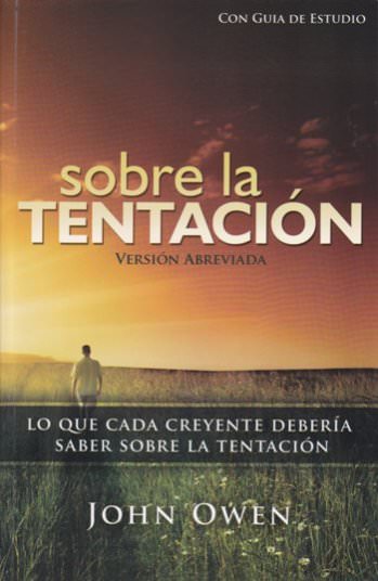 Sobre la tentación | John Owen | Publicaciones Faro de Gracia 