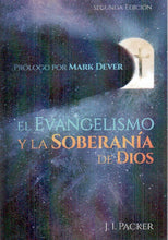Cargar imagen en el visor de la galería, El evangelismo y la soberanía de Dios | J.I. Packer | Publicaciones Faro de Gracia
