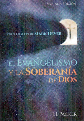 El evangelismo y la soberanía de Dios | J.I. Packer | Publicaciones Faro de Gracia