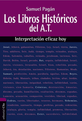 Los Libros Históricos del A.T. | Samuel Pagán | Editorial Clie | PalabraInspirada.com
