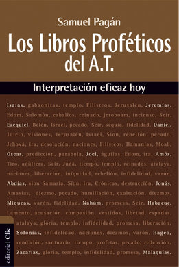 Los Libros Proféticos del A.T. | Samuel Pagán | Editorial Clie | PalabraInspirada.com