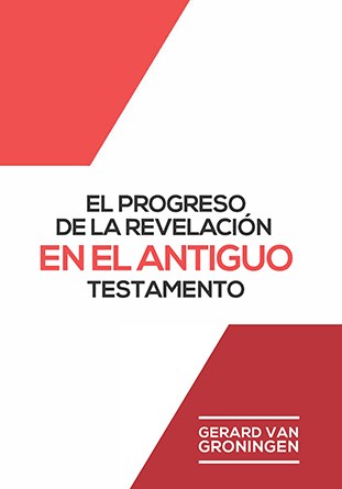 El progreso de la revelación en el Antiguo Testamento