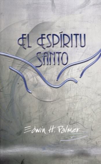 El Espíritu Santo | Edwin Palmer | Estandarte de la Verdad