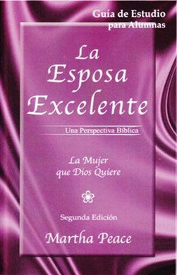 Esposa excelente (Guía de estudio) | Martha Peace | Publicaciones Faro de Gracia