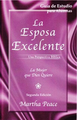 Esposa excelente (Guía de estudio) | Martha Peace | Publicaciones Faro de Gracia