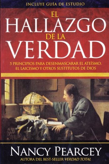 El Hallazgo de la Verdad | Editorial Jucum | Nancy Pearcey 