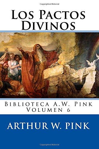 Los pactos divinos | Arthur Pink | Editorial Doulos