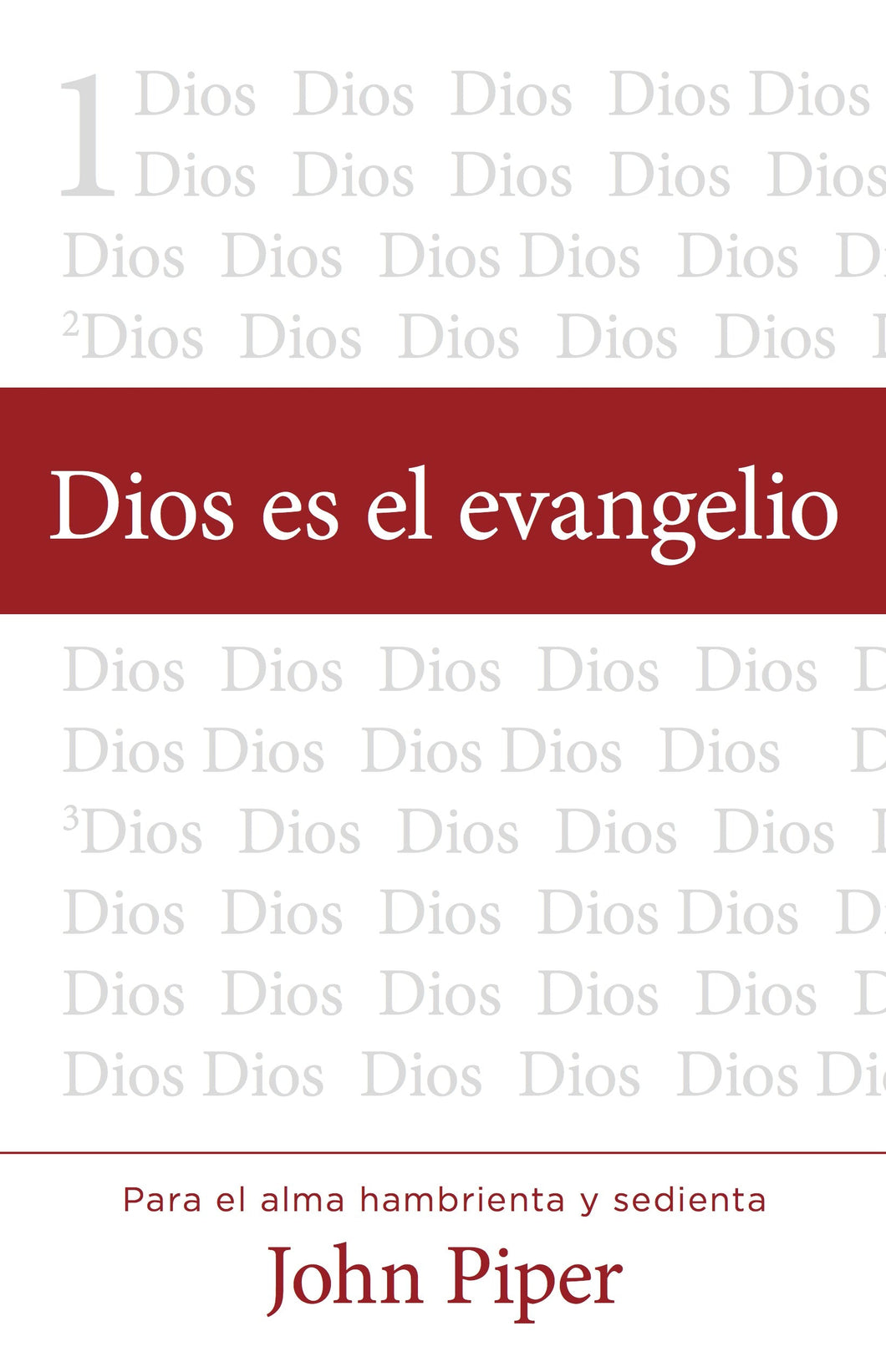 Dios es el Evangelio | John Piper | Editorial Portavoz 